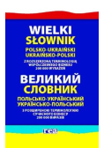 Wielki słownik polsko ukraiński ukraińsko polski