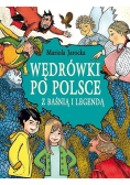 Wędrówki po Polsce z baśnią i legendą