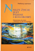 Nasze życie jest piękne i kolorowe