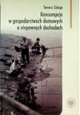 Konsumpcja w gospodarstwach domowych o niepewnych dochodach