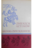 Zmierzch Azteków Kronika Zwyciężonych