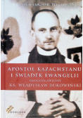 Apostołowie Kazachstanu i świadek ewangelii