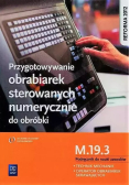 Przygotowywanie obrabiarek sterowanych numerycznie do obróbki Kwalifikacja MEC.05