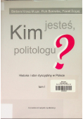 Kim jesteś politologu Tom 1