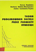 Teoria podejmowania decyzji przez podmioty rynkowe