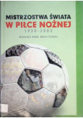 Mistrzostwa Świata w Piłce Nożnej 1930 - 2002