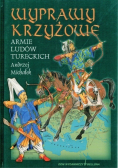 Wyprawy krzyżowe Armie ludów Tureckich