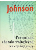 Przemiana charakterologiczna cud ciężkiej pracy