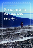 Przez pustynie na ośnieżone szczyty