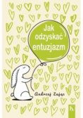 Jak odzyskać entuzjazm