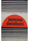Jesteśmy świadkami