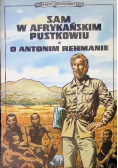 Sam w afrykańskim pustkowiu O Antonim Rehmanie