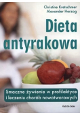 Dieta antyrakowa Smaczne żywienie w profilaktyce i leczeniu chorób nowotworowych