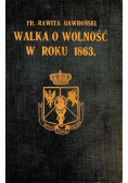 Walka o wolność w roku 1863, 1913 r.