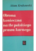 Obrona konieczna na tle Polskiego prawa karnego