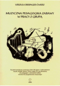 Muzyczna pedagogika zabawy w pracy z grupą