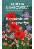 Najważniejsze to przeżyć