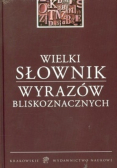 Wielki słownik wyrazów bliskoznacznych
