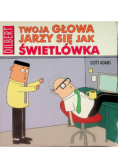 Twoja głowa jarzy się jak świetlówka