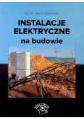 Instalacje elektryczne na budowie