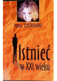 Istnieć w XXI wieku