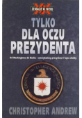Tylko dla oczu prezydenta