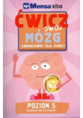 Mensa Kids. Ćwicz swój mózg. Łamigłówki 5