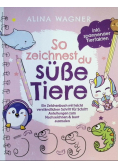 So zeichnest du suße Tiere