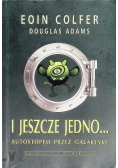 Autostopem przez galaktykę Tom 6 I jeszcze jedno