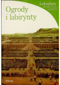 Ogrody i labirynty