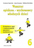 Warsztat opiekuna - wychowawcy młodszych dzieci