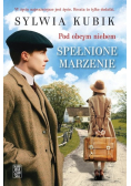 Pod obcym niebem Spełnione marzenie