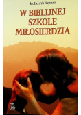 W biblijnej szkole miłosierdzia