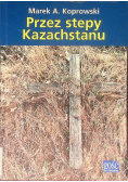 Przez stepy Kazachstanu