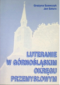 Luteranie w górnośląskim okręgu przemysłowym