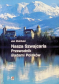 Nasza Szwajcaria Przewodnik śladami Polaków