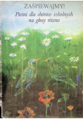 Zaśpiewajmy! Pieśni dla chórów szkolnych na głosy równe