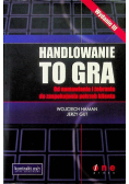 Handlowanie to gra