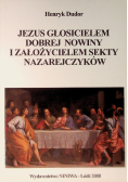 Jezus głosicielem dobrej nowiny i założycielem sekty Nazarejczyków