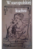 W staropolskiej kuchni