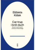 Car-trup i Król Duch.