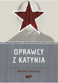 Oprawcy z Katynia
