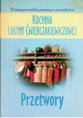 Kuchnia Lucyny Ćwierczakiewiczowej Przetwory