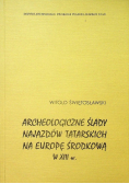 Archeologiczne ślady najazdów tatarskich na Europę