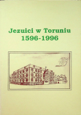 Jezuici w Toruniu 1596-1996