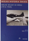 Wielkie wojny XX wieku (1914-1945) Tom 11