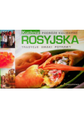 Kuchnia rosyjska Tradycje smaki potrawy
