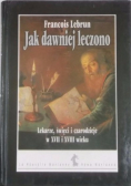 Jak Dawniej leczono