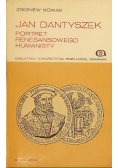 Jan Dantyszek Portret renesansowego humanisty
