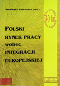 Polski rynek pracy wobec integracji europejskiej